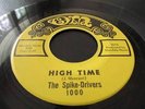 SPIKE-DRIVERS RARE MICHIGAN PSYCH GARAGE  45 ON OM LABLE 1000 HIGH TIME