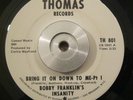 Soul/Funk 45 Bobby Franklin's Insanity - Bring It On Down THOMAS DJ WL NM Psych