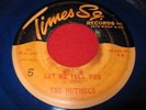 THE NUTMEGS - RARE DOOWOP 45 - TIMES SQUARE 6  - LET ME TELL YOU / HELLO