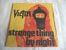VICTIM   STRANGE THING BY NIGHT ** 1978 GOOD VIBRATIONS 45