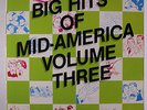 VARIOUS: Big Hits Of Mid-america, Volume 3 LP (2 LPs, sl cw) Rock & Pop