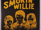 SMOKIN' WILLIE: Smokin' Willie LP (w/ insert, limited edition of 375, few light