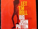 BIG JOHN PATTON   Let' Em Roll   LP BLUE NOTE 4239 VAN GELDER NY OG Microgoove