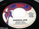 FREDDIE SCOTT - You Got What I Needed / Powerful Love - Rare Original SHOUT 45