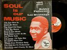 BOBBY PATTERSON Y LOS MUSTANGS SOUL IS OUR MUSIC / RARE LP MADE IN VENEZUELA