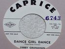 Doo Wop Rocker Gerry Granahan Dance Girl Dance Rare Copy On Caprice Five Satins