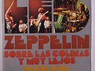 LED ZEPPELIN: Sobre Las Colinas Y Muy Lejos (over The Hills And Far Away) / Dia