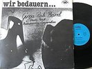 GINGA RALE BAND WIR BEDAUERN .. AUSTROPOP MONSTER KRAUTROCK PRIVATE PRESS LP 12