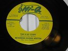 REVEREND GEORGE MORTON THIS IS MY STORY/WADE IN THE WATER HI-Q Gospel 45 (EX)