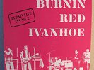 BURNIN RED IVANHOE - Burnin Live Ins No. 2 - red vinyl - 1991/DK - LP