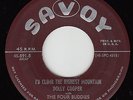 DOLLY COOPER & FOUR BUDDIES - Savoy 891- I'd Climb the Highest Mountain - 45 VG+