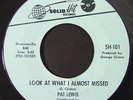Detroit Northern Soul 45 PAT LEWIS Look At What I Almost Missed on Solid Hit