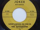 RARE NORTHERN SOUL 45 - THE AUTOGRAPHS - LOVE'S GONNA DO YOU IN - JOKER -HEAR