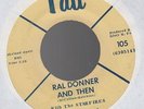 Orig RAL DONNER And Then/Loneliness Of A Star 45 TAU Rock & Roll Rockabilly