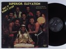 SUPERIOR ELEVATION Get It Don't Stop BLACK SATIN LP