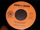 DONNELL BROWN With Love We'll Make It b/w Too Late To Cry 45 Original Soul Funk