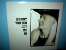 JOHNNY WINTER  Let Me In  LP     UK pressing
