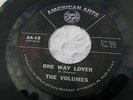 THE VOLUMES ONE WAY LOVER / I JUST CAN'T HELP MYSELF AMERICAN ARTS Soul 45 (NM-)