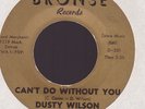 Dusty Wilson Northern Soul 45 on Bronse #1800