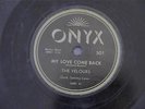 THE VELOURS My Love Come Back ONYX 501 Doo Wop 78 / V++