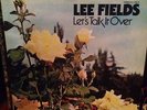 LEE FIELDS Lets Talk it Over LP Soul FUNK RARE Very Clean