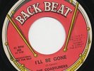 THE COASTLINERS i'll be gone 1966 US TX GARAGE PUNK GUITAR BREAK BACK BEAT 45