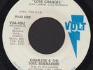 CHARLENE & THE SOUL SERENADERS Love Changes SOUL PROMO 45 Volt LISTEN