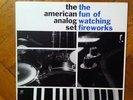the american analog set - the fun of watching fireworks / 12“ LP