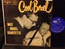MAX BRUEL QUARTETTE - COOL BRUEL - EMARCY - MONO - ORIGINAL - TOP