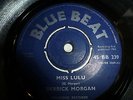 DERRICK MORGAN..MISS LULU..RARE UK IST ISSUE BLUE BEAT  No BB 12