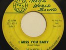 THE MANDELLS-I MISS YOU BABY /THINK BACK-NORTHERN  on TRANSWORLD SOUND