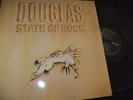 DOUGLAS-STATE OF ROCK   PRIVATE GREEK METAL/SPITFIRE/NORTHWIND/RAW SILK