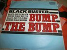 Black Buster Bump the Bump 7