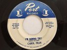 CAROL FRAN I'M GONNA TRY, CRYING IN THE CHAPEL PORT RECORDS 45 300 RARE