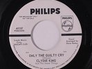 CLYDIE KING: Only The Guilty Cry / By Now 45 (dj, disc close to M-) rare Soul