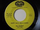 BILL MURPHY PLUS ONE NEW / SOUL HAPPY DAYS ARE-A- COMIN /AIN'T NO BIG THING