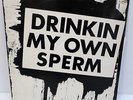 Alvaro, the Chilean with Singing Nose - Drinkin My Own Sperm LP - Squeaky Shoes