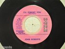 JOHN ROBERTS Be My Baby/I'll Forget You DUKE 436 DJ PROMO
