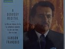 'A Debussy Recital' : Samson Francois : Columbia SAX 2469 : First Label