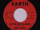 ERNIE TUCKER: Can She Give You Fever 45 rare Soul
