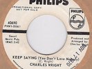 NORTHERN SOUL CASSIC RARE DEMO - CHARLES WRIGHT - KEEP SAYING - PHILLIPS W/D