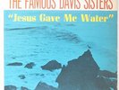 Famous Davis Sisters - Jesus Gave Me Water LP - Savoy - Black Gospel