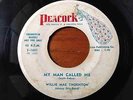 45 BLUES ORIGINAL Willie Mae Thornton Big Mama My Man Called Me PEACOCK PROMO