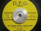 Soul/Funk 45 Sir Guy - Let Home Cross Your Mind D.P.G. 102 ORIGINAL Rare
