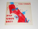 The Times - LP - Pop Goes Art - 1982 FIRST UK PRESS - TV Personalities