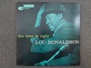 LOU DONALDSON THE TIME IS RIGHT MONO DG JAZZ LP BLUE NOTE 4025 RVG EAR 47 W 63