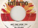 THE VOLUMES Aint That Lovin You I Love You Baby INFERNO DETROIT NORTHERN SOUL 45