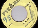 DERRICK MORGAN/SKINHEAD REGGAE/PYRAMID PYR6021/KILL ME DEAD - DON'T BE A FOOL