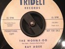 NORTHERN SOUL/R&B 45 - Ray Agee - The Wobble-oo/Something Wrong TRIDELT LISTEN