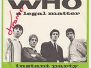 THE WHO A Legal Matter / Circles DENMARK 45 danish PS Instant Party GARAGE psych